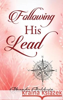 Following His Lead Rhonda Baldwin 9781637462683