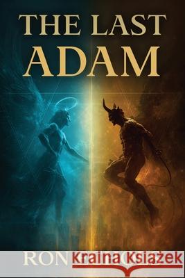 The Last Adam Ron Echols 9781637466551 Kharis Publishing