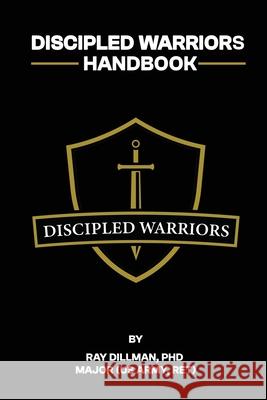 Discipled Warriors Handbook Ray Dillman 9781637466698
