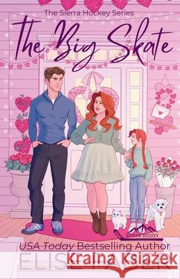 The Big Skate Elise Faber 9781637491539