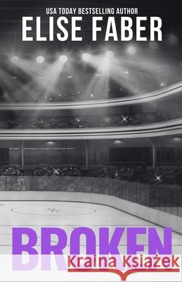 Broken Elise Faber 9781637491713 Elise Faber
