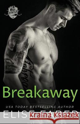 Breakaway Elise Faber 9781637491980 Elise Faber