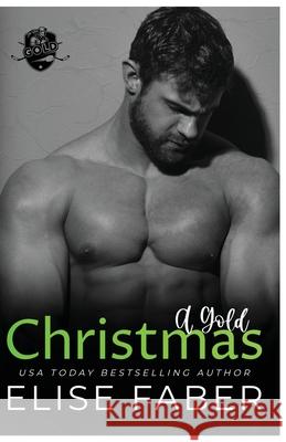 A Gold Christmas Elise Faber 9781637492093 Elise Faber