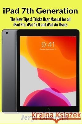 iPad 7th Generation Jeryl Laminth 9781637502112 Techy Hub