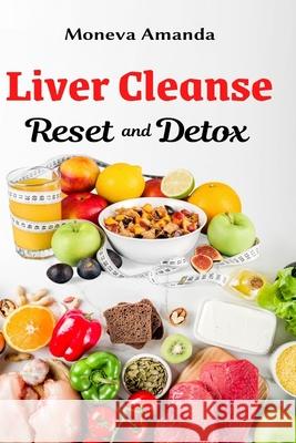 Liver Cleanse Reset and Detox Moneva Amanda 9781637503102