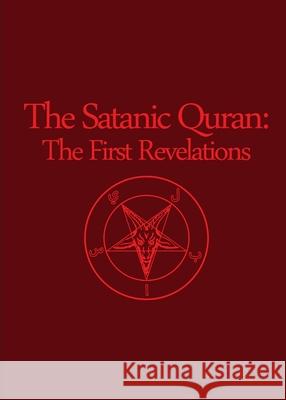 The Satanic Quran The Apostle of Satan 9781637510292