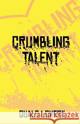 A Crumbling Talent Qualo Lowery 9781637510421 Cadmus Publishing