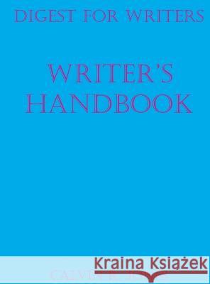 Digest for Writers: Writer's Handbook Calvin Ray Jones 9781637512289