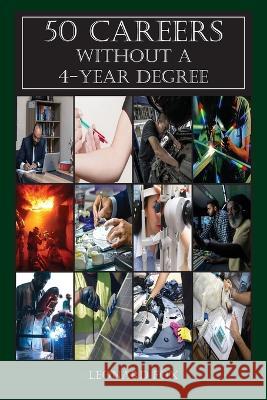 50 Careers Without a 4 Year Degree Leonard Fox 9781637513576 Cadmus Publishing