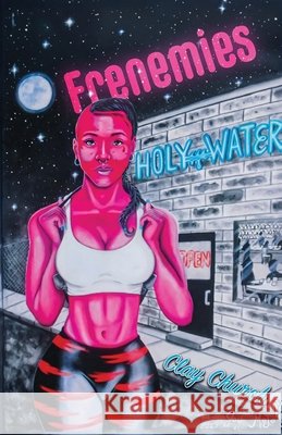 Frenemies Clay Church 9781637515617