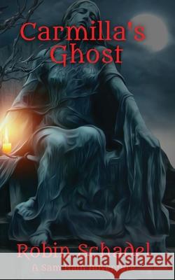 Carmilla's Ghost Robin Schadel 9781637520802 Cursing Raven Books
