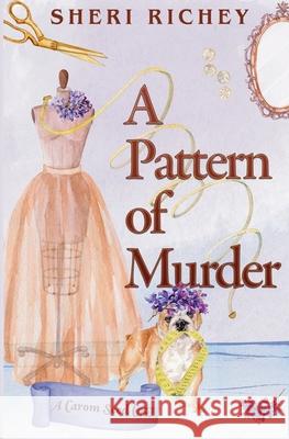 A Pattern of Murder Sheri Richey 9781637521496
