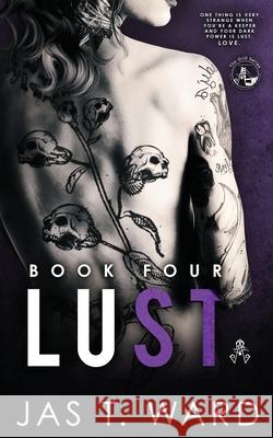 Lust: Book Four of The Grid Series Jas T. Ward 9781637523148 Ink-N-Flow Publishing