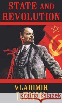 State and Revolution Vladimir Ilyich Lenin 9781637525401 Affordable Classics Limited