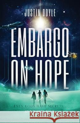 Embargo on Hope Justin Doyle 9781637528167 Atmosphere Press