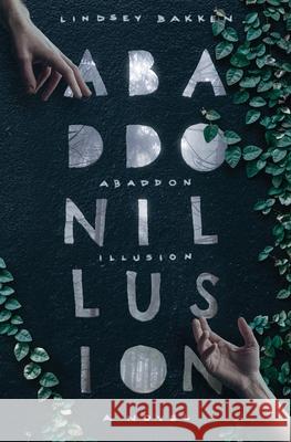 Abaddon Illusion Lindsey Bakken 9781637528297 Atmosphere Press