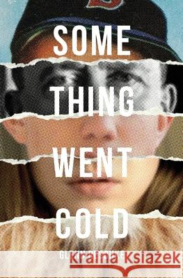 Something Went Cold Glenn Reschke 9781637528761 Atmosphere Press