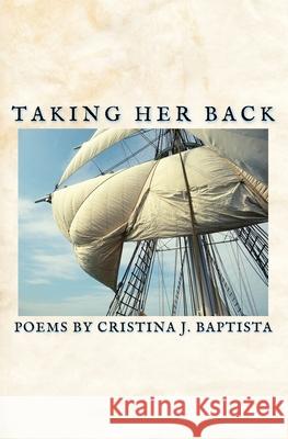 Taking Her Back Cristina J. Baptista 9781637528785 Atmosphere Press