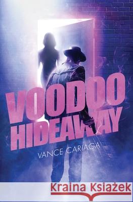 Voodoo Hideaway Vance Cariaga 9781637529171 Atmosphere Press