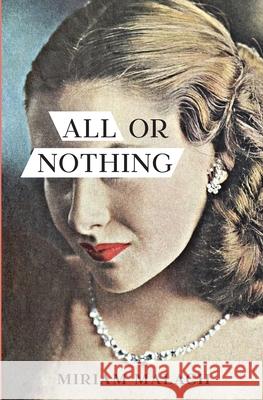 All or Nothing Miriam Malach 9781637529430 Atmosphere Press