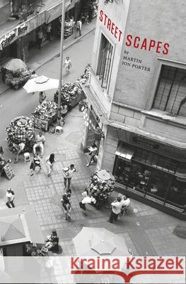 Streetscapes Martin Jon Porter 9781637529645 Atmosphere Press