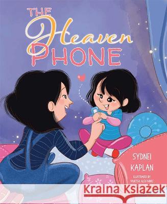 The Heaven Phone Sydnei Kaplan 9781637550595 Mascot Kids
