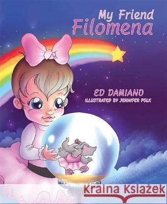 My Friend Filomena Ed Damiano 9781637553237 Mascot Kids