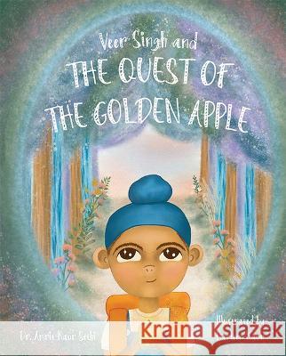 Veer Singh and the Quest of the Golden Apple Amrit Sethi 9781637553817