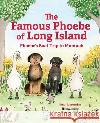 The Famous Phoebe of Long Island: Phoebe\'s Boat Trip to Montauk Jean Derespina 9781637555422 Mascot Kids