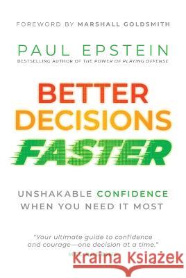 Better Decisions Faster Unshak Paul Epstein 9781637555736 Amplify