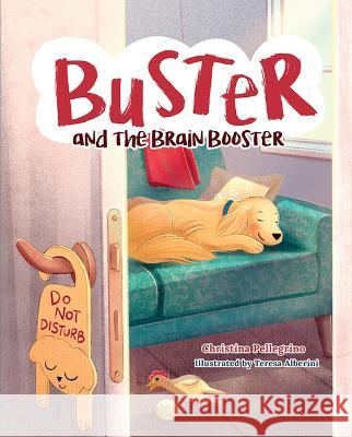 Buster and the Brain Booster Christina Pellegrino 9781637555996