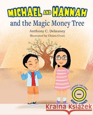 Michael & Hannah & the Magic M Anthony C. Delauney 9781637556573 Mascot Kids
