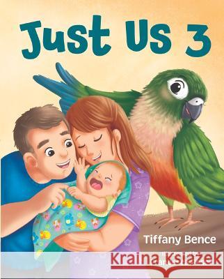 Just Us 3 Tiffany Bence 9781637557150 Mascot Kids