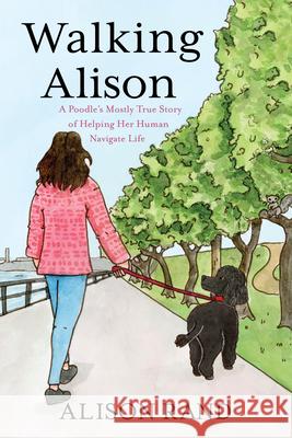 Walking Alison a Poodles Mostl Alison Rand 9781637558201 Mascot Books
