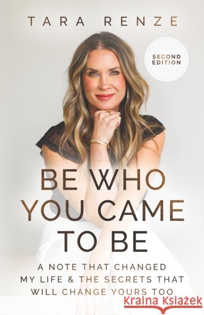Be Who You Came to Be Tara Renze 9781637559116 Amplify Publishing