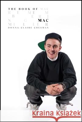 The Book of Mac: Remembering Mac Miller Donna-Claire Chesman 9781637580684 Permuted Press