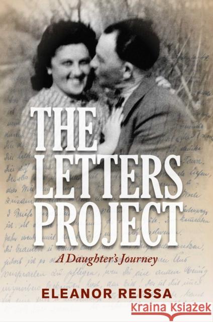 The Letters Project: A Daughter's Journey Eleanor Reissa 9781637582558 Permuted Press