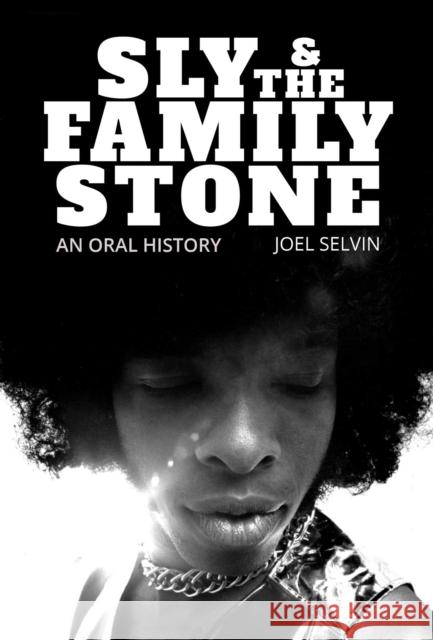 Sly & the Family Stone: An Oral History Joel Selvin 9781637585023 Permuted Press