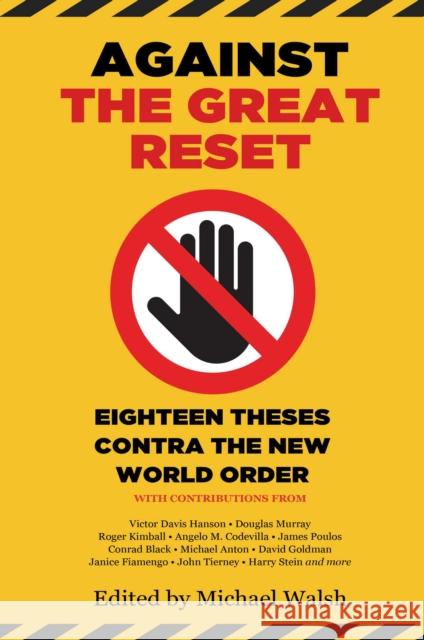 Against the Great Reset: Eighteen Theses Contra the New World Order  9781637586303 Permuted Press