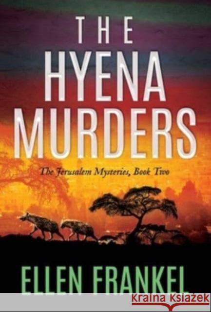 The Hyena Murders Ellen Frankel 9781637589359