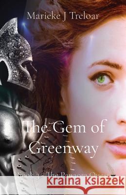 The Gem of Greenway: Book 3 - The Panacea Quest Marieke J. Treloar 9781637602638 Marieke J Treloar