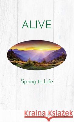 Alive: Spring to Life M. David Chambers 9781637605660