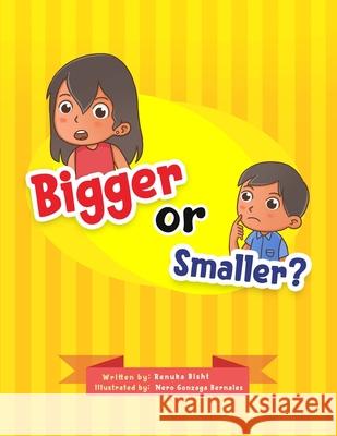 Bigger or Smaller? Renuka Bisht Nero Bernales 9781637605967 Renuka Bisht