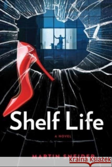 Shelf Life Martin Sneider 9781637631683 Forefront Books