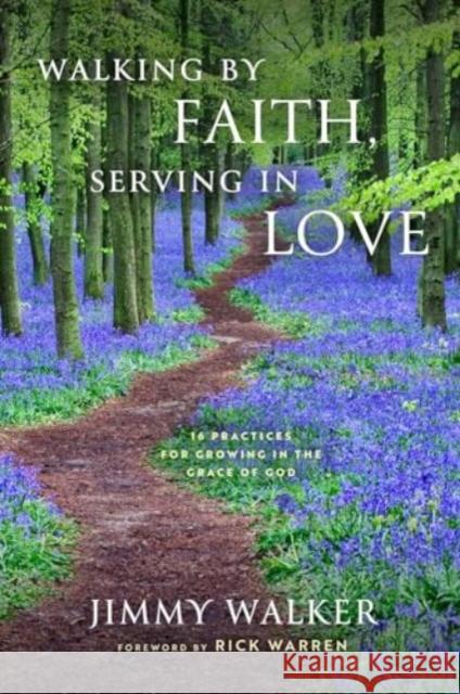 Walking by Faith, Serving in Love Jimmy Walker 9781637632093 Forefront Books