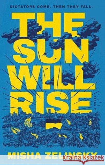 The Sun Will Rise Misha Zelinsky 9781637632437