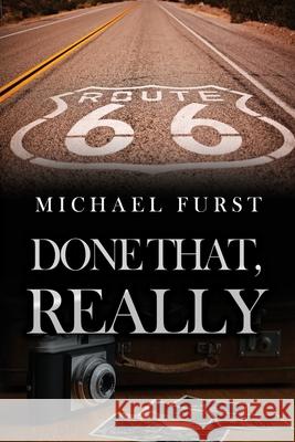 Done That, Really Michael Furst 9781637642702