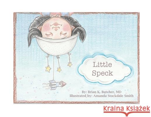 Little Speck Brian K. Butcher 9781637643082