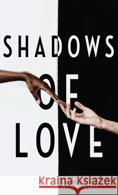 Shadows of Love James Atchison 9781637643105