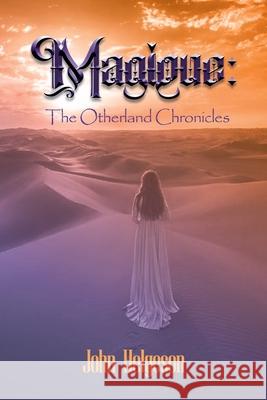 Magique: The Otherland Chronicles John Helgeson 9781637643532